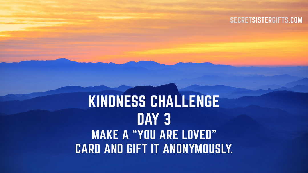 Kindness Challenge Day 3: Make a 