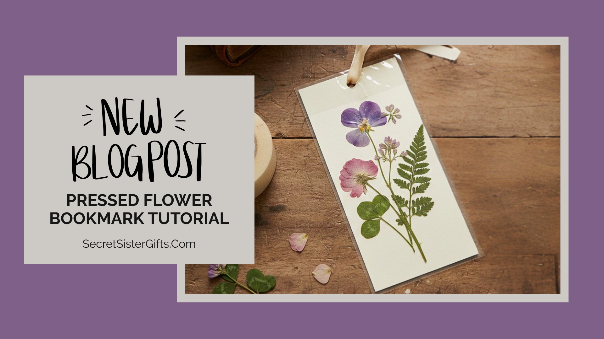 A blog post with instructions of how to make a DIY pressed flower bookmark.